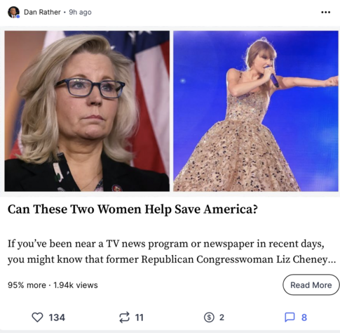 News headline with pictures of Liz Cheney and Taylor Swift - "Can These Two Woen Help Save America" - a post by Dan Rather.