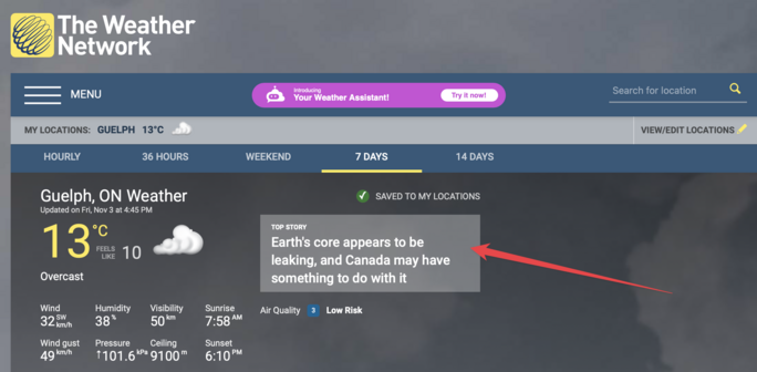 The Weather Network page, with a top story, "Earth's core appears to be leaking and Canada may have something to do with it."

WFT?