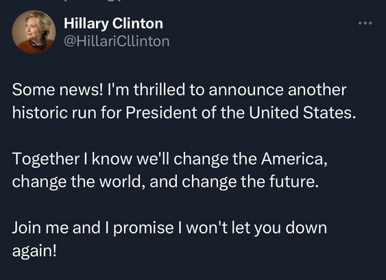 Fake Hillary Clinton tweet annoucing she is running again.