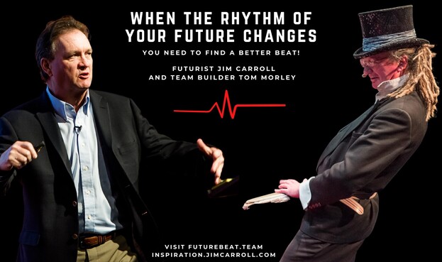 WHEN THE RHYTHM OF YOUR FUTURE CHANGES
YOU NEED TO FIND A BETTER BEAT!